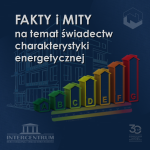 Fakty i mity na temat świadectw charakterystyki energetycznej